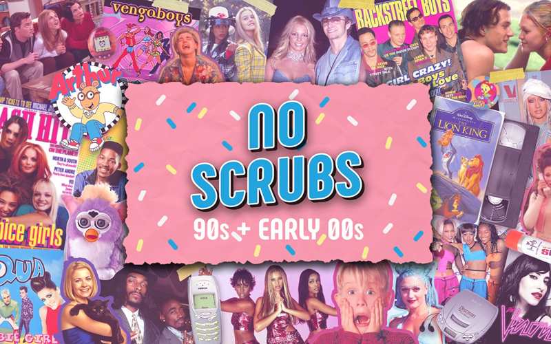 NO SCRUBS: 90s + Early 00s Party - SOLD OUT