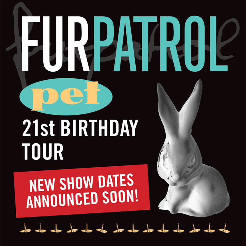 Fur Patrol Tour Square New Dates Coming.png