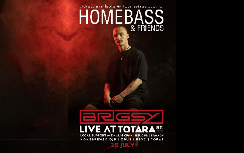 HomeBass & Friends @ Totara Street With Special Guest: Brigsy