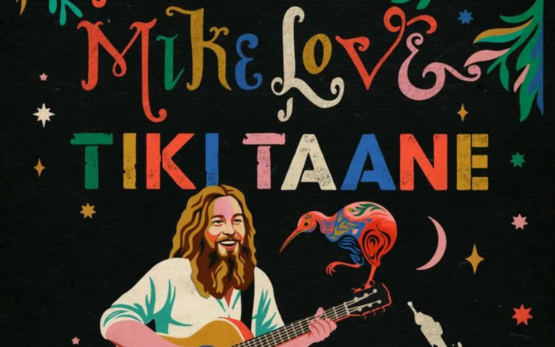 MIKE LOVE | TIKI TAANE